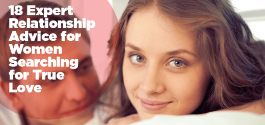 18 Expert Relationship Advice for Women Searching for True Love