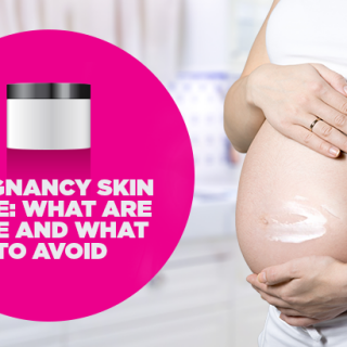 Pregnancy Skin Care - What Are Safe and What to Avoid